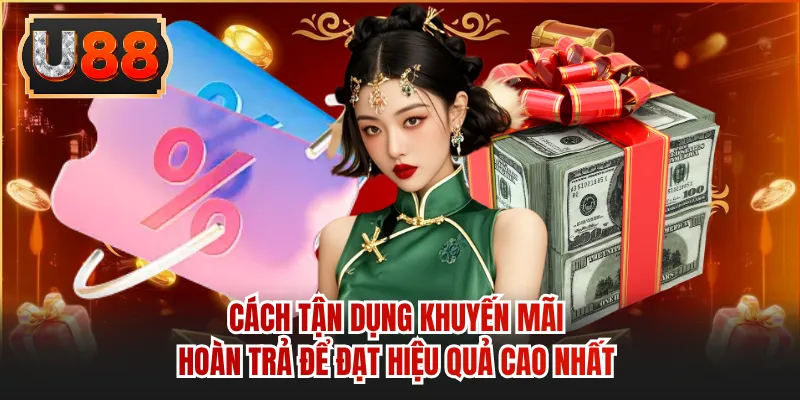 Cách tận dụng khuyến mãi hoàn trả để đạt hiệu quả cao nhất